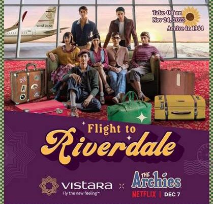 VISTARA PRESENTS 'FLIGHT TO RIVERDALE' - A JOURNEY BACK TO 1964, IN COLLABORATION WITH NETFLIX’S 'THE ARCHIES'