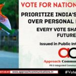 Approach Communications Launches Public Awareness Campaign Urging Voters to Prioritize National Interest over Caste, Religion, and Other Divisive Factors