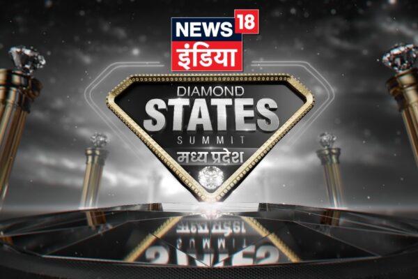 News18 India to kick off the 'Diamond States Summit' series from Bhopal