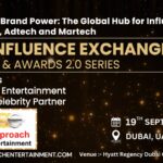 Approach Entertainment Announced as PR & Celebrity Partner for Influence Exchange Confex & Awards 2.0 Series Dubai 2024