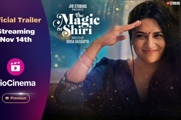 ‘The Magic of Shiri’ Trailer out now! 