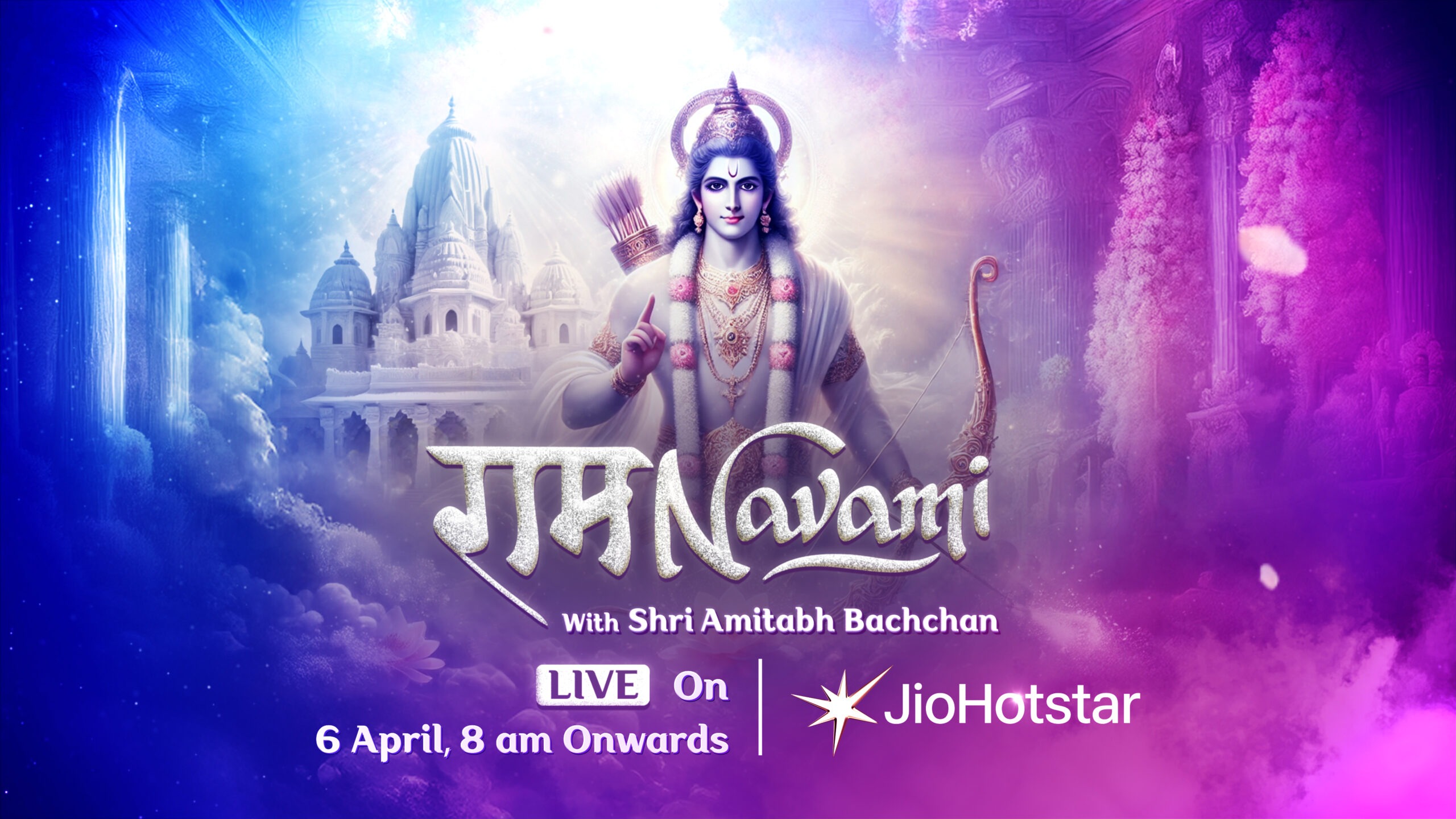 JioHotstar and Shri. Amitabh Bachchan Unite to Bring the Sacred Splendor of Ram Navami to Millions through a special livestream