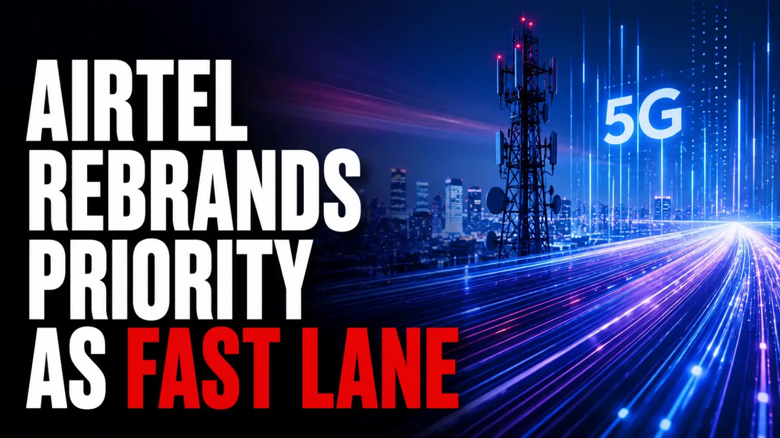 Airtel Fast Lane Rebranding